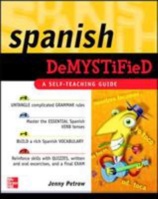 Spanish Demystified: A Self -Teaching Guide 007147658X Book Cover