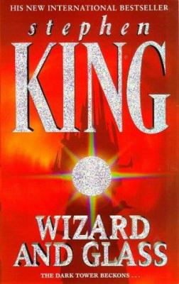 Wizard and Glass (The Dark Tower, Book 4) 0340696621 Book Cover