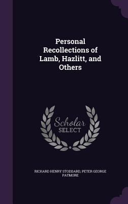 Personal Recollections of Lamb, Hazlitt, and Ot... 1358731411 Book Cover