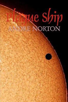 Plague Ship by Andre Norton, Science Fiction, S... 1598188771 Book Cover