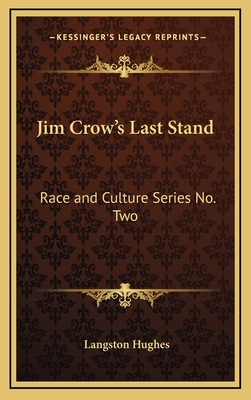 Jim Crow's Last Stand: Race and Culture Series ... 1168674808 Book Cover