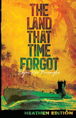 The Land That Time Forgot (Heathen Edition) 1948316277 Book Cover