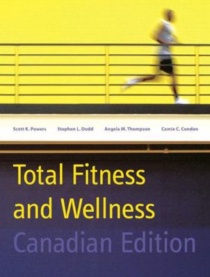 Total Fitness And Wellness, First Canadian Edition 0205445489 Book Cover