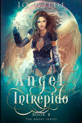 Ángel Intrépido (Spanish Edition) [Spanish]            Book Cover