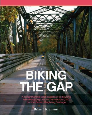 Biking the GAP: A comprehensive, visual guidebo... 1532722842 Book Cover