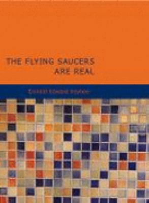 The Flying Saucers Are Real 1437518850 Book Cover