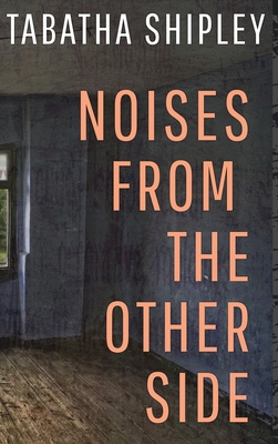 Noises From the Other Side 1737651262 Book Cover