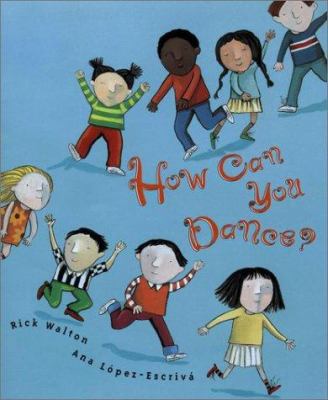 How Can You Dance? 039923229X Book Cover