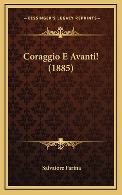Coraggio E Avanti! (1885) [Italian] 1168836735 Book Cover
