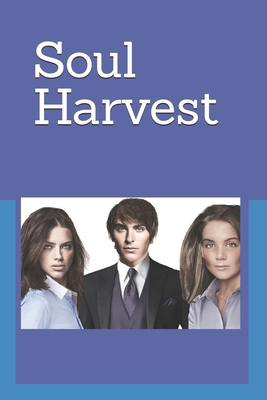 Soul Harvest 1453751742 Book Cover