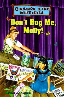 Don't Bug Me, Molly! 061323202X Book Cover