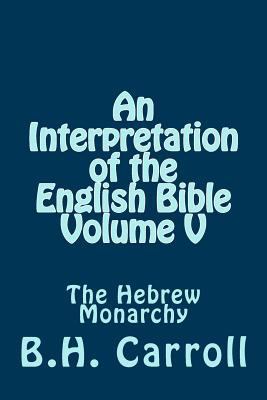 An Interpretation of the English Bible. Volume ... 1499124791 Book Cover