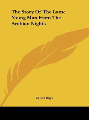 The Story Of The Lame Young Man From The Arabia... 1161560483 Book Cover