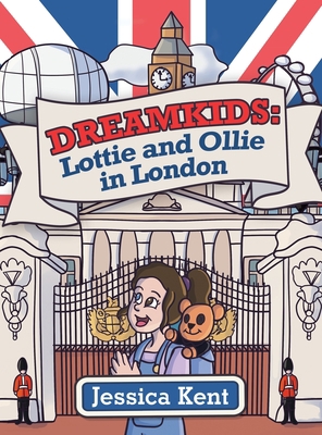 Dreamkids: Lottie and Ollie in London 1665733985 Book Cover