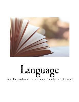 Language: An Introduction to the Study of Speech 197600506X Book Cover