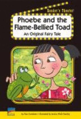 Phoebe and the Flame-Bellied Toad - An Original Fairy Tale