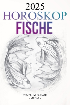 Horoskop Fische 2025 [German] B0DRZ88S5V Book Cover