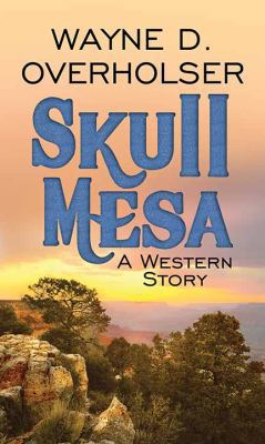 Skull Mesa: A Western Story [Large Print] 1643582399 Book Cover