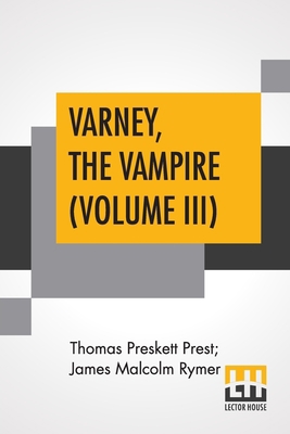 Varney, The Vampire (Volume III); Or, The Feast... 9353447526 Book Cover