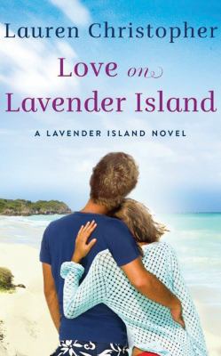 Love on Lavender Island 1511391456 Book Cover