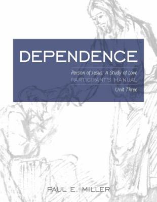 Paperback Person of Jesus, Unit 3 : Dependence Participant's Manual Book