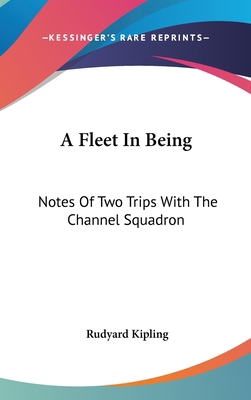 A Fleet in Being: Notes of Two Trips with the C... 0548195331 Book Cover