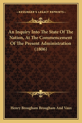 An Inquiry Into The State Of The Nation, At The... 1164018760 Book Cover