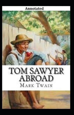 Tom Sawyer Abroad Annotated B089D35RNH Book Cover