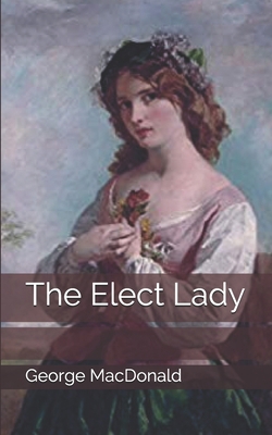 The Elect Lady 1697976395 Book Cover