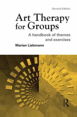 Art Therapy for Groups: A Handbook of Themes an... 1138127558 Book Cover