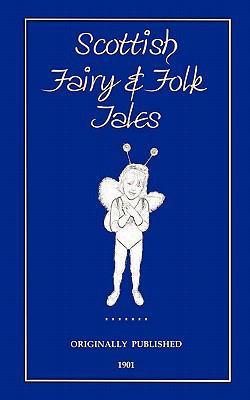 Scottish Fairy and Folk Tales 1907256938 Book Cover