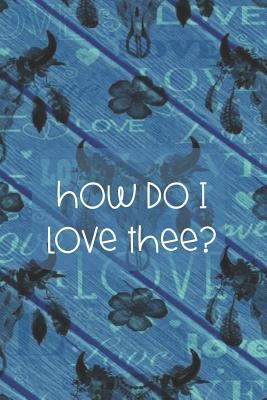 How Do I Love Thee?: Blue Boho Skull 1797868217 Book Cover