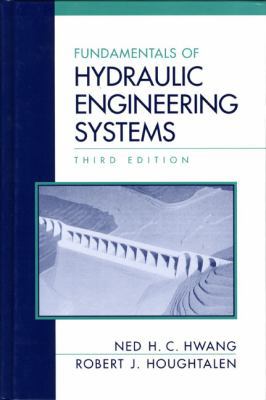 Fundamentals of Hydraulic Engineering Systems 0131766031 Book Cover