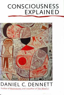 Consciousness Explained 0316180653 Book Cover