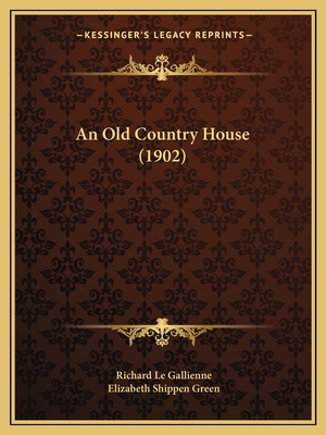 An Old Country House (1902) 1164574655 Book Cover