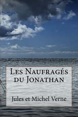 Les Naufrag?s du Jonathan [French] 1546807748 Book Cover