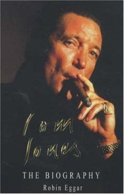 Tom Jones: The Biography 0747262470 Book Cover