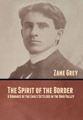 The Spirit of the Border: A Romance of the Earl... 1636370918 Book Cover