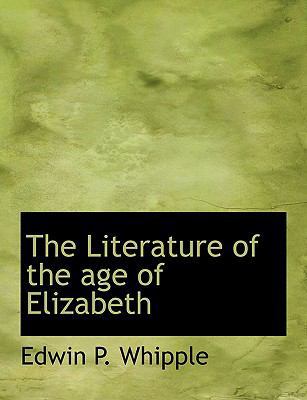 The Literature of the Age of Elizabeth 1117983226 Book Cover