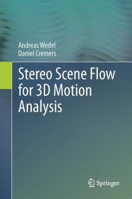 Stereo Scene Flow for 3D Motion Analysis 0857299646 Book Cover