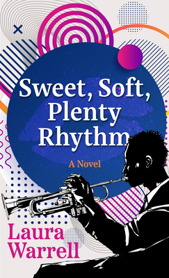 Sweet, Soft, Plenty Rhythm [Large Print] B0BFXHZRRS Book Cover