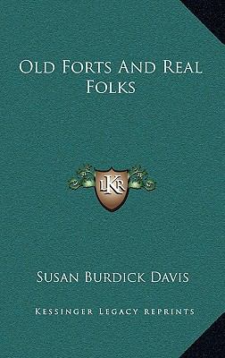 Old Forts And Real Folks 1163449857 Book Cover