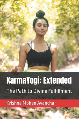 KarmaYogi: Extended: The Path to Divine Fulfill... B0DDJ98V4W Book Cover