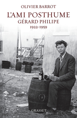 L Ami Posthume Gerard Philippe 1922-1959 [French] 2246747813 Book Cover