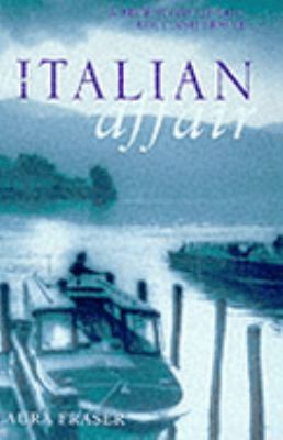 The Italian Affair: A True Story of Life, Love ... 0091875250 Book Cover