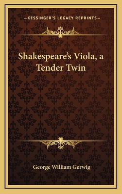 Shakespeare's Viola, a Tender Twin 1168635721 Book Cover