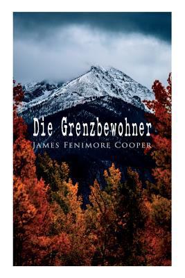 Die Grenzbewohner: Die Beweinte Von Wish-Ton-Wish [German] 8027313643 Book Cover