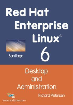 Red Hat Enterprise Linux 6: Desktop and Adminis... 1936280256 Book Cover