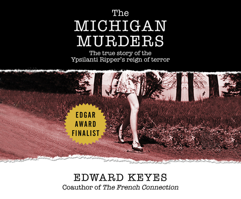 The Michigan Murders: The True Story of the Yps... 1520071515 Book Cover