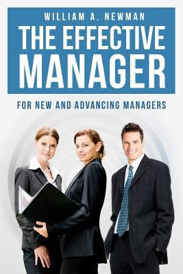 The Effective Manager: For New and Advancing Ma... 1475017863 Book Cover